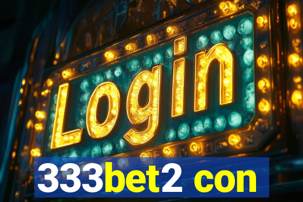 333bet2 con